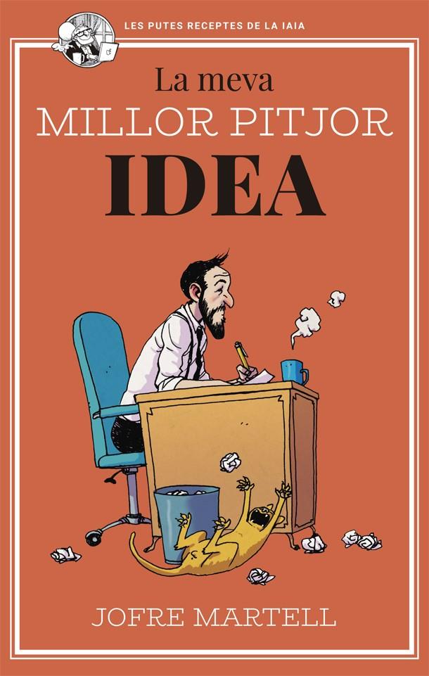 La meva millor pitjor idea | 9788416670895 | Martell, Jofre
