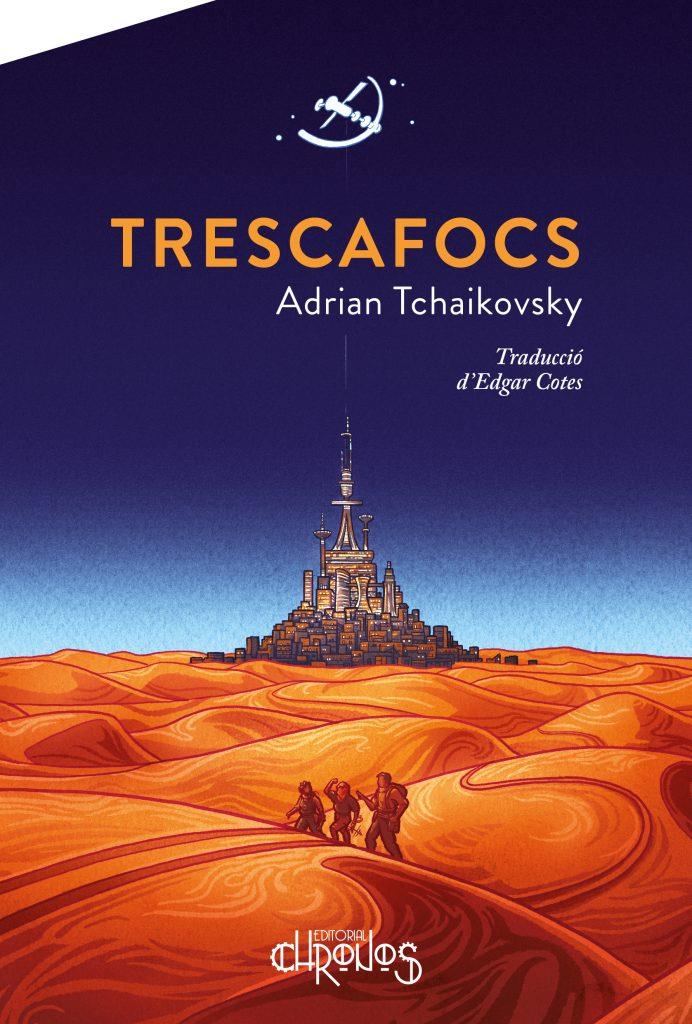 TRESCAFOCS | 9788412119541 | TCHAIKOVSKY, ADRIAN