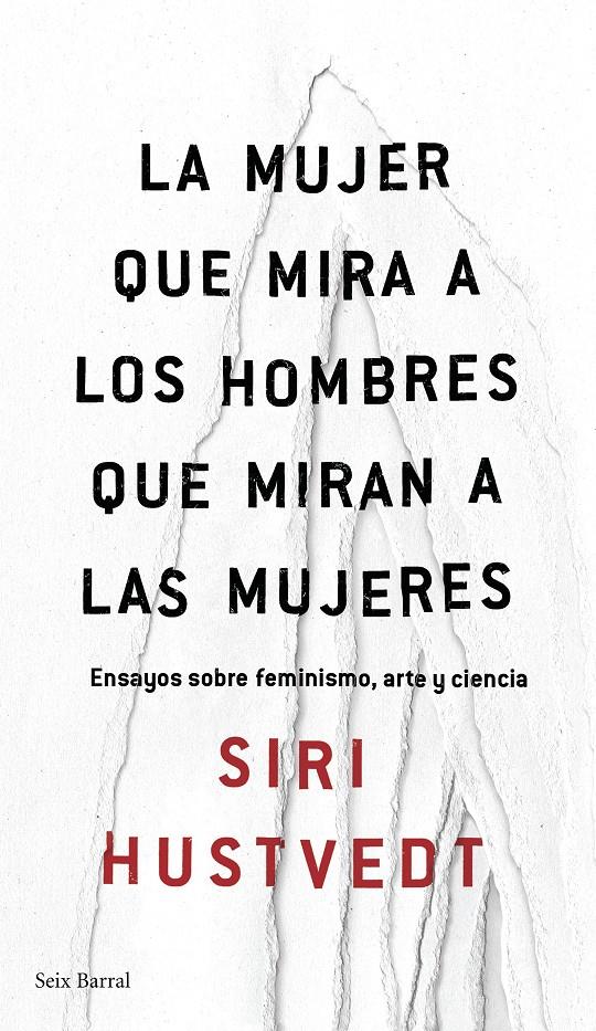 La mujer que mira a los hombres que miran a las mujeres | 9788432232244 | Siri Hustvedt