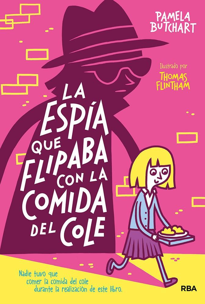 La pandilla Misterio 2 - La espía que flipaba con la comida del cole | 9788427218499 | Butchart, Pamela