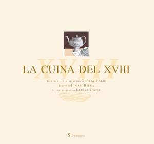 La cuina del XVIII: Receptari actualitzat | 9788460785521 | Riera, Ignasi/Baliu, Glòria/Jover i Armengol, Lluïsa