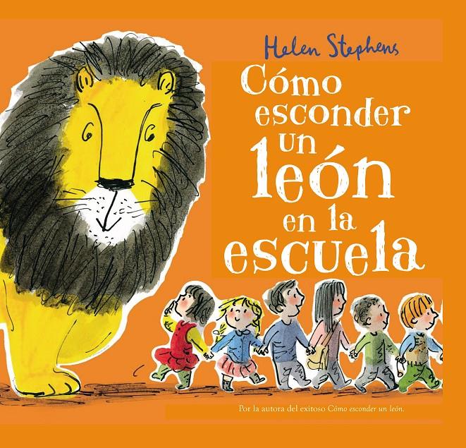 Cómo esconder un león en la escuela | 9788448850821 | Stephens, Helen