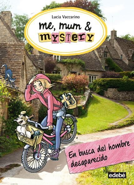 ME, MUM & MISTERY 2. En busca del hombre desaparecido | 9788468312262 | Vaccarino, Lucia/nacionalidad: Italiana