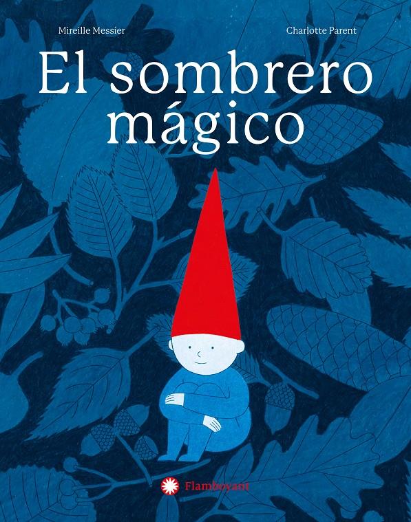 El sombrero mágico | 9788410090286 | Messier, Mireille