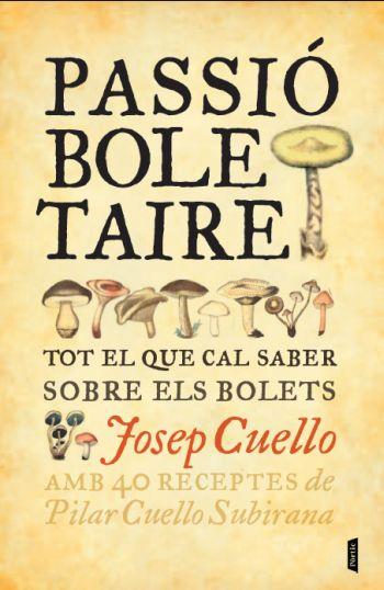 Passió boletaire | 9788498091878 | Josep Cuello Subirana