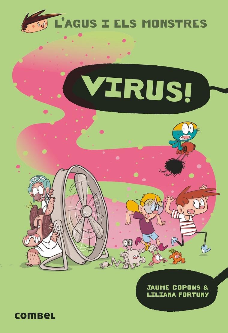 Virus! (L'Agus i els monstres 14) | 9788491014706 | Jaume Copons i Liliana Fortuny