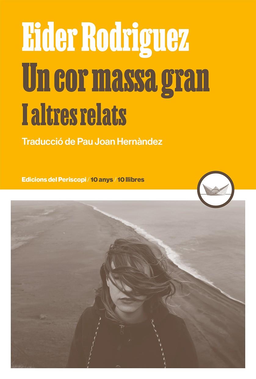 Un cor massa gran - 10 anys | 9788419332240 | Rodriguez, Eider