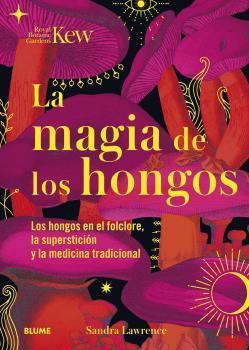 La magia de los hongos | 9788419094834 | Lawrence, Sandra/Royal Botanic Gardens