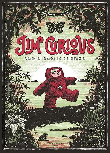 JIM CURIOUS - VIAJE A TRAVES DE LA JUNGLA (+GAFAS 3D) | 9788417617257 | Picard, Matthias