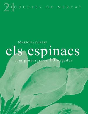 Els espinacs: Com preparar-los 10 vegades | 9788493624316 | Gibert, Mariona