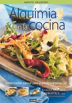 Alquimia en la cocina. La cocina energética para el cuerpo y el espíritu | 9788475563060 | Montse Bradford