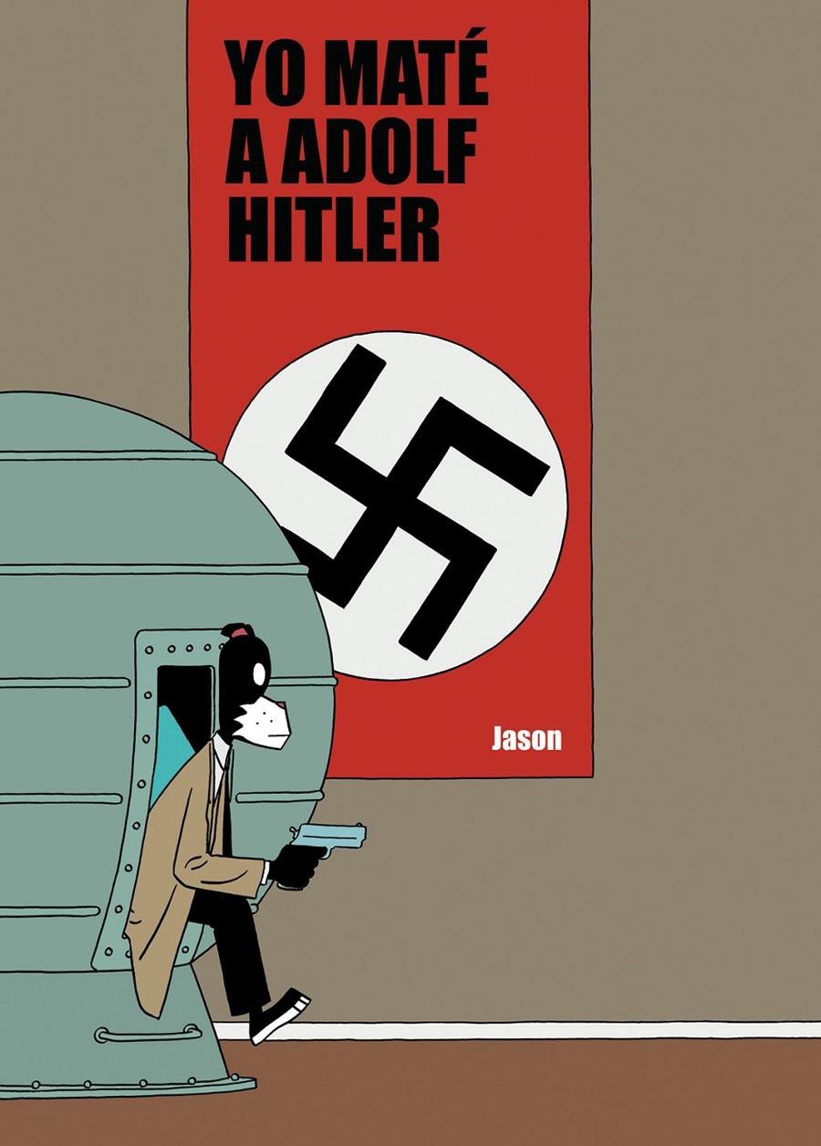 Yo maté a Adolf Hitler | 9788496815704 | Jason