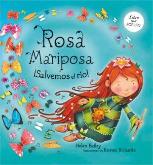 Rosa Mariposa. ¡Salvemos el río! | 9788424636562 | Bailey, Helen