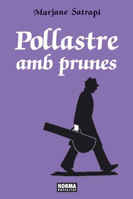 POLLASTRE AMB PRUNES | 9788498479553 | Marjane Satrapi