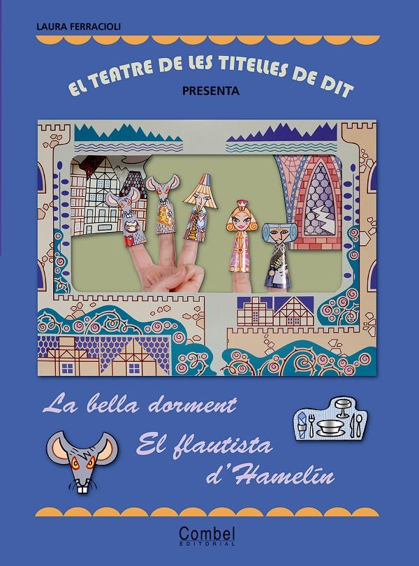 TEATRE DE TITELLES LA BELLA DORMENT / EL FLAUTISTA | 9788498255652 | Ferracioli, Laura