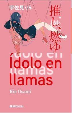 Ídolo en llamas | 9788412669725 | Usami, Rin