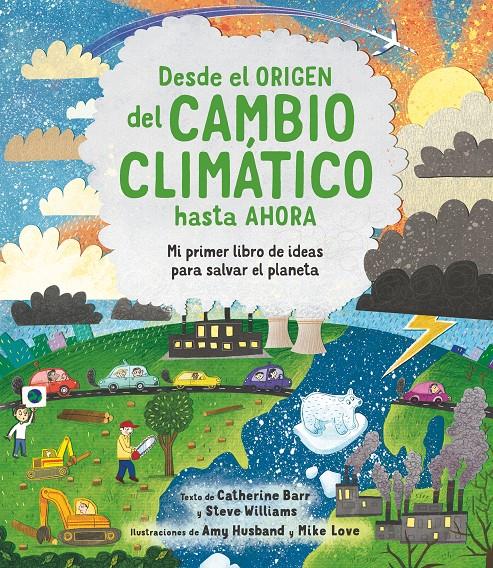 ATT.DESDE EL ORIGEN DEL CAMBIO CLIMATICO | 9788413920566 | Barr, Catherine/Williams, Steve