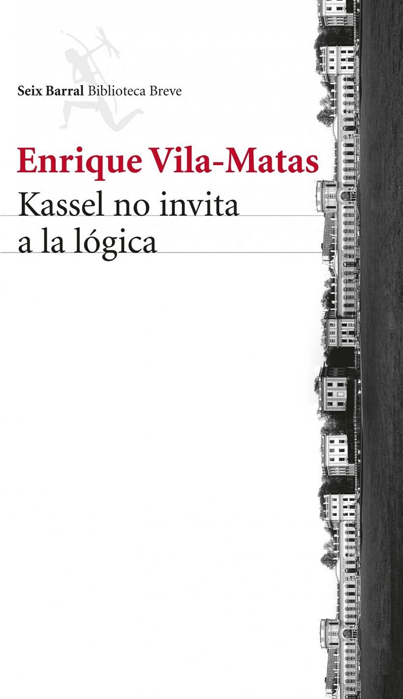 Kassel no invita a la lógica | 9788432221132 | Enrique Vila-Matas