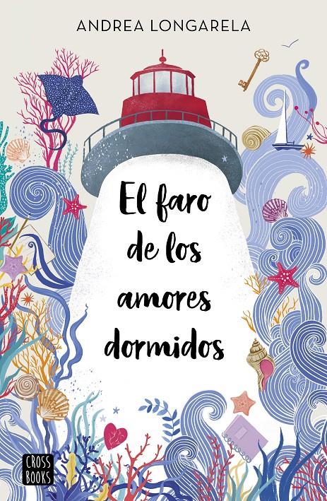 El faro de los amores dormidos | 9788408254430 | Longarela, Andrea