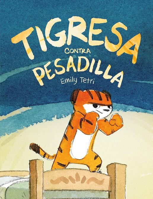 Tigresa contra pesadilla | 9788417575786 | Tetri, Emily