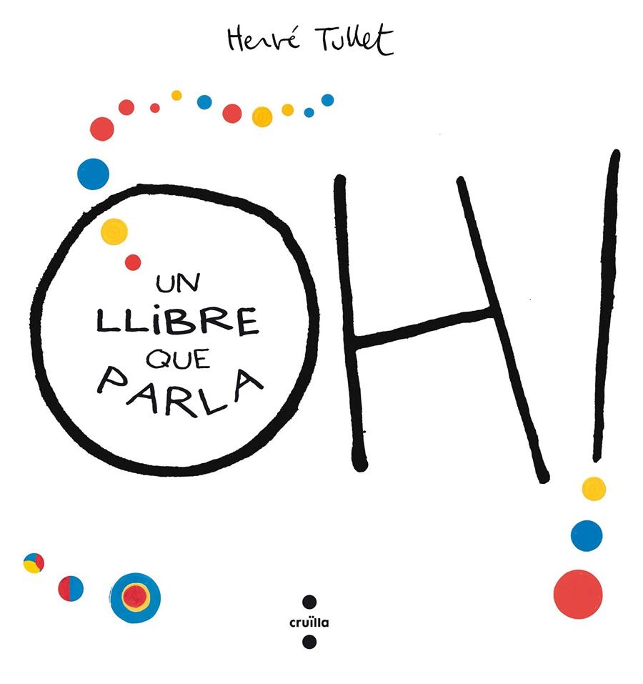 OH!UN LLIBRE QUE PARLA | 9788466143301 | Tullet, Hervé