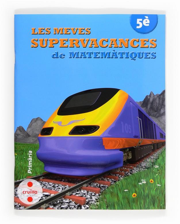 C-5EP.SUPERVACANCES DE MATEMATIQUES 13 | 9788466132534 | Equip Editorial Cruïlla,