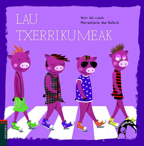 Lau txerrikumeak | 9788491067979 | del Cuentu, Vivim