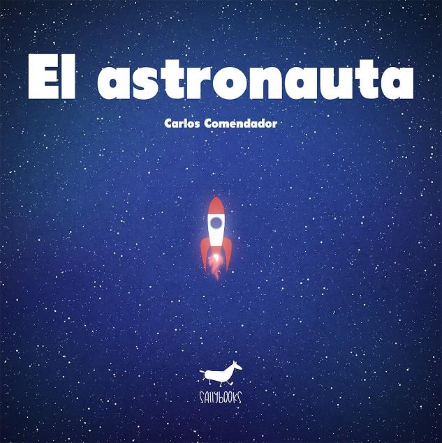 El astronauta | 9788494338168 | Carlos Comendador