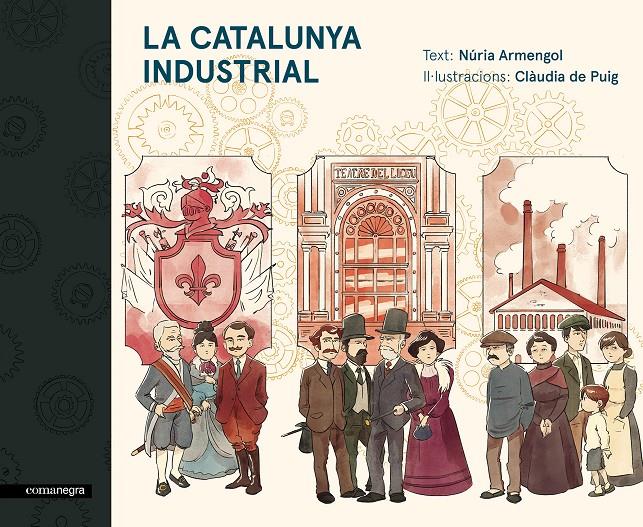 La Catalunya industrial | 9788416605576 | Armengol, Núria/de Puig Ripoll, Clàudia