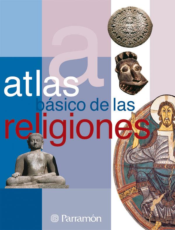 Atlas básico de las religiones | 9788434226890 | Tello, Antonio/Palacio, Jean-Pierre/Coma-Cros, Daniel