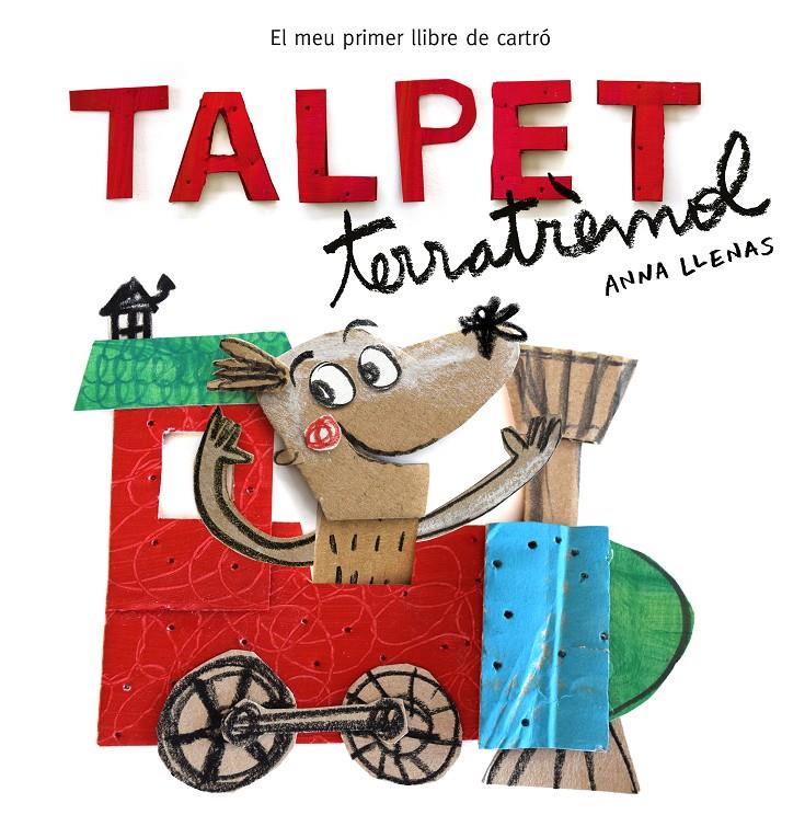 Talpet Terratrèmol. El meu primer llibre de cartró | 9788448850746 | Llenas, Anna