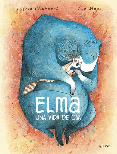 Elma, una vida de osa | 9788410332324 | Mazé, Léa/Chabbert, Ingrid