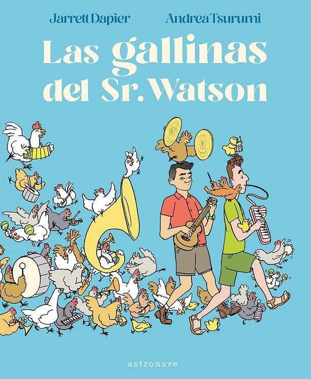 Las gallinas del Sr. Watson | 9788467963113 | Dapier, Jarrett/Tsurumi, Andrea
