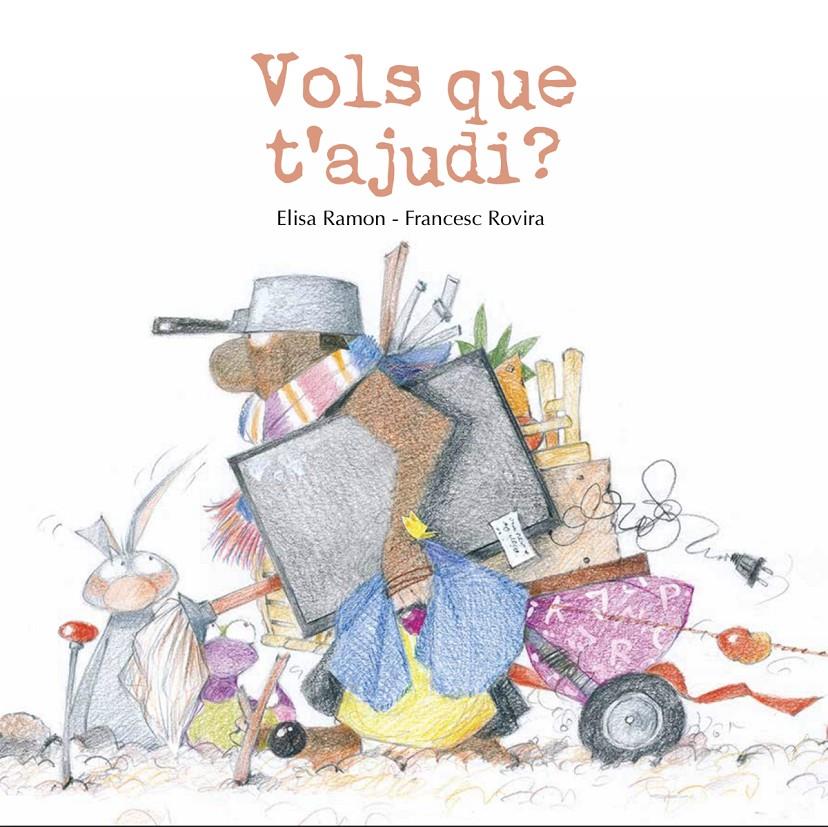 Vols que t'ajudi? | 9791399189469 | Ramon Bofarull, Elisa/Rovira Jarque, Francesc