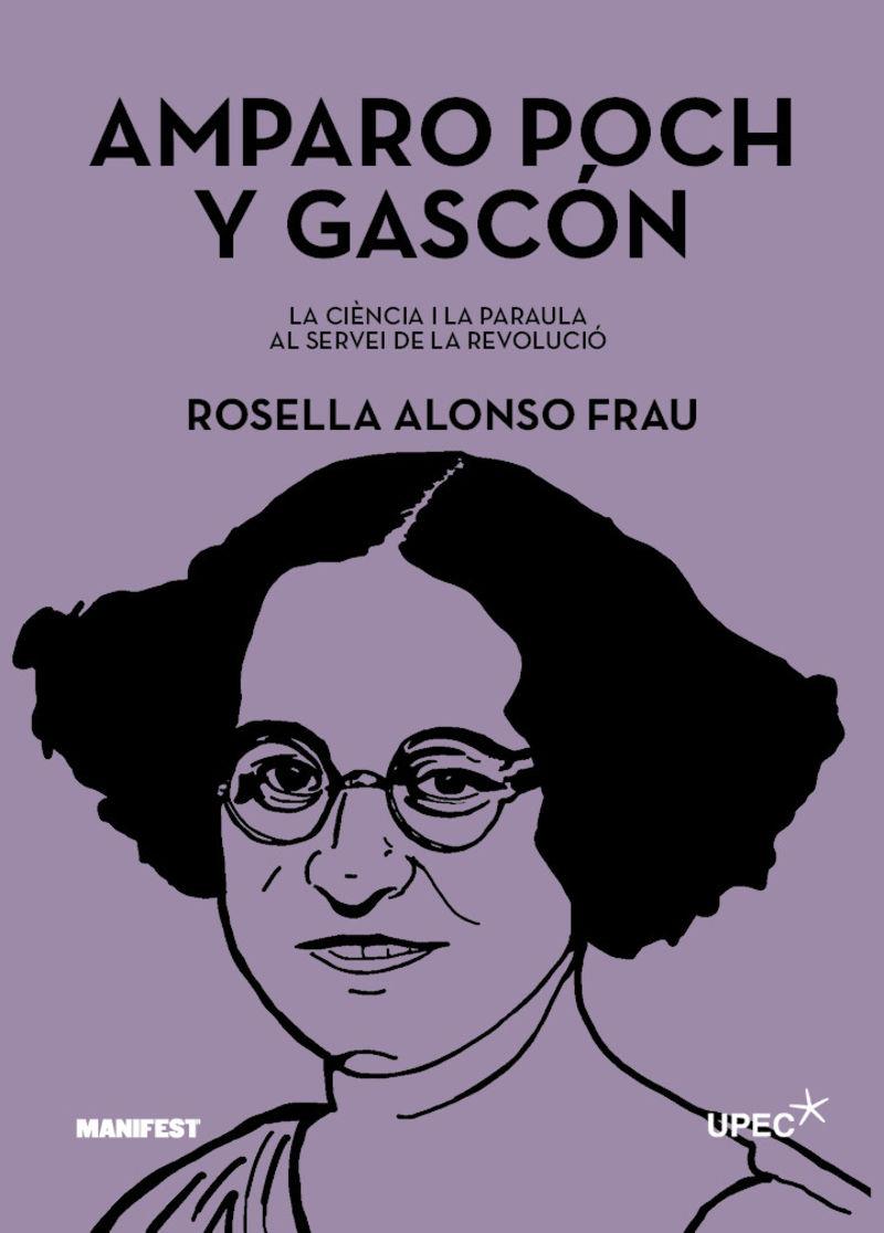 Amparo Poch y Gascón. La ciència i la paraula al servei de la revolució | 9788410344907 | Alonso Frau, Rosella