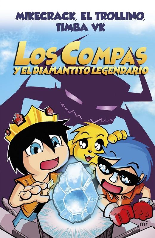 Los Compas y el diamantito legendario (nueva presentación) | 9788427047945 | Mikecrack, El Trollino y Timba Vk