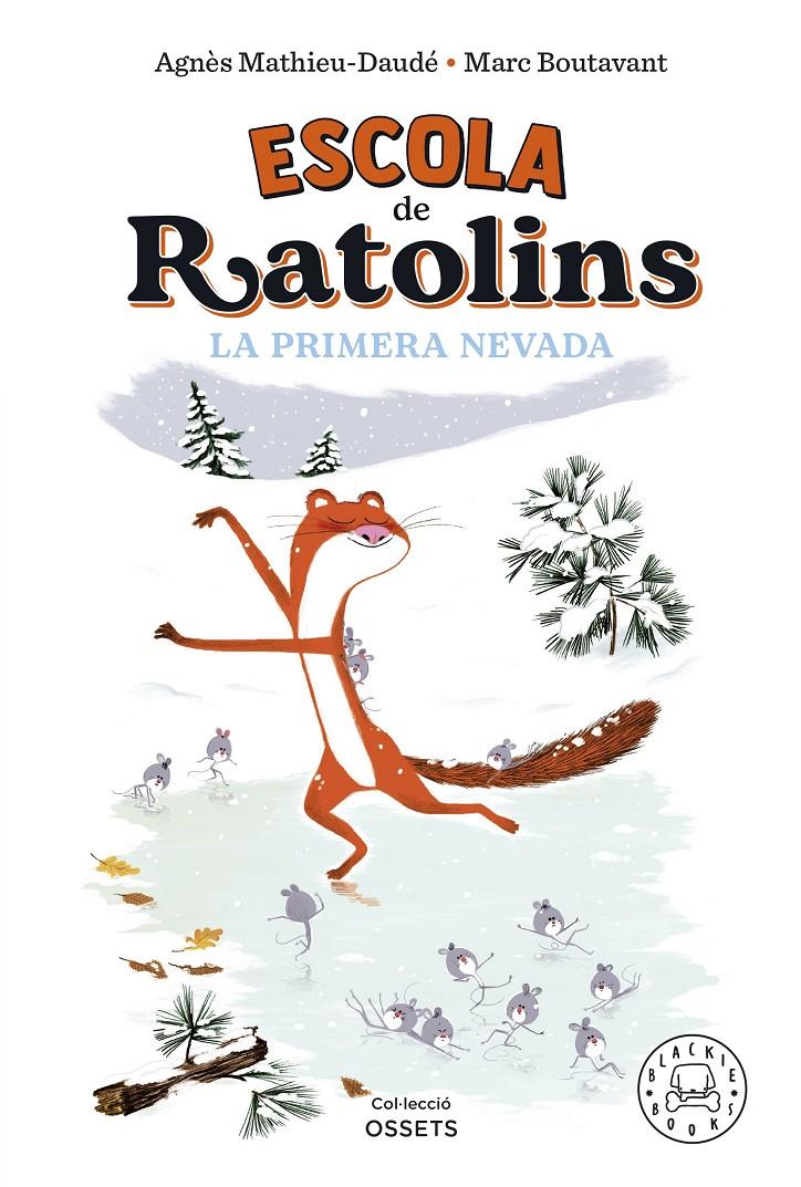 Escola de ratolins. La primera nevada. | 9788419172587 | Mathieu-Daudé, Agnès