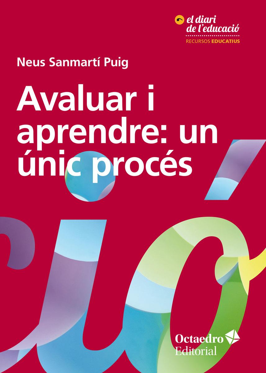 Avaluar i aprendre: un ?nic proc?s | 9788417667696 | Sanmartí Puig, Neus