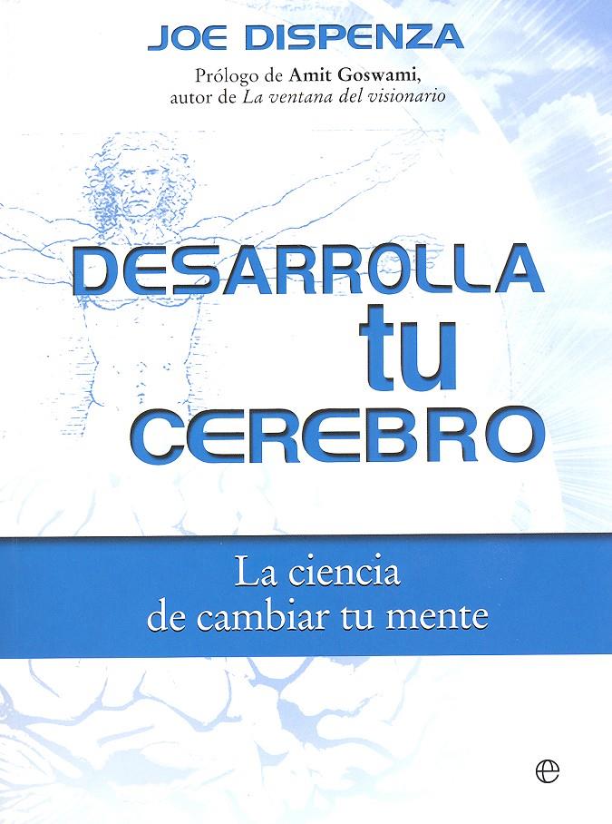 Desarrolla tu cerebro | 9788490606728 | Dispenza, Joe