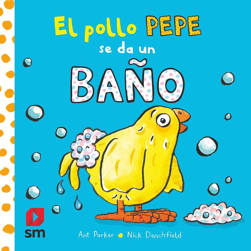 El pollo Pepe se da un baño | 9788413920351 | Denchfield, Nick