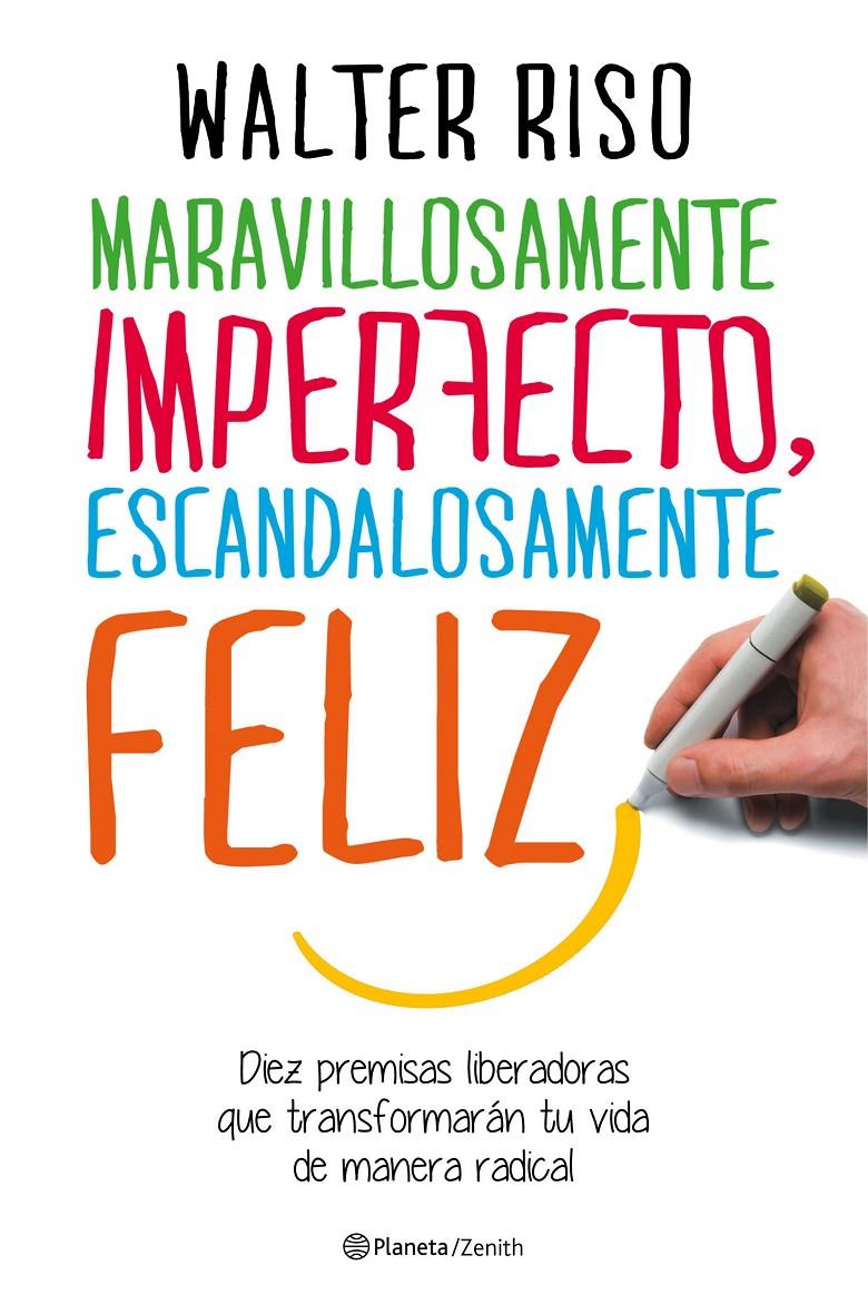 Maravillosamente imperfecto, escandalosamente feliz | 9788408151951 | Riso, Walter