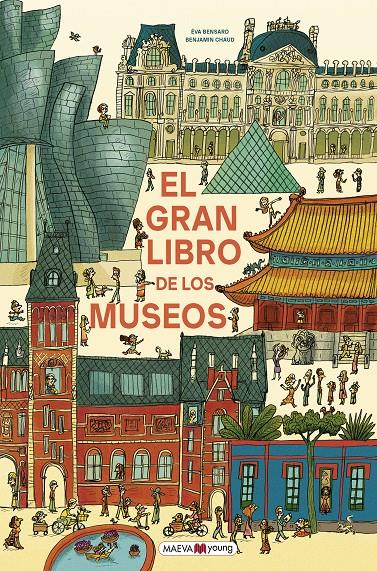 El gran libro de los museos | 9791387664657 | Bensard, Éva/Chaud, Benjamin