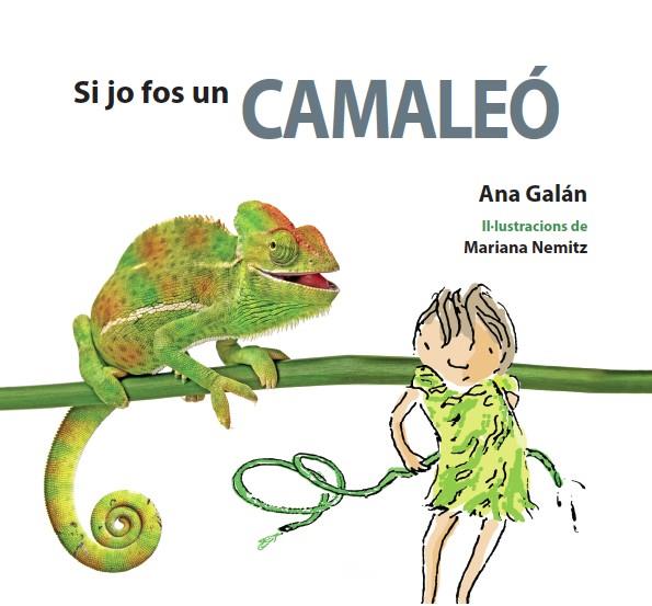 SI JO FOS UN CAMALEÓ | 9788417406127 | Galán, Ana