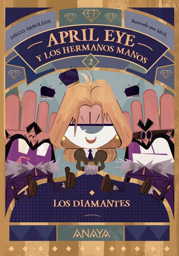 April Eye y los hermanos Manos 2. Los diamantes | 9788414339947 | Arboleda, Diego