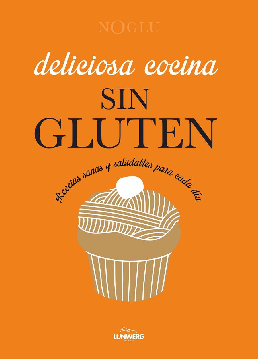 Deliciosa cocina sin Gluten | 9788415888963 | Jules, Frédérique/Lepoutre, Jennifer/Yanase, Mitsuru