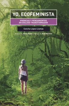YO ECOFEMINISTA | 9788412341171 | CONCHA LÓPEZ LLAMAS
