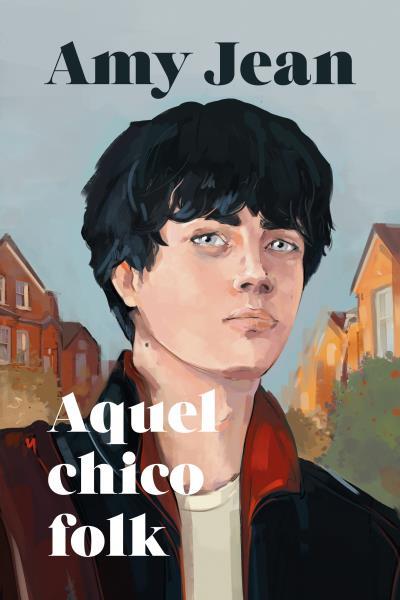 Aquel chico folk | 9788417421793 | JEAN, AMY