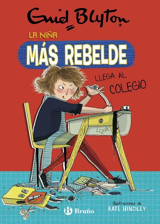 Enid Blyton. La niña más rebelde, 1. La niña más rebelde llega al colegio | 9788469628041 | Blyton, Enid