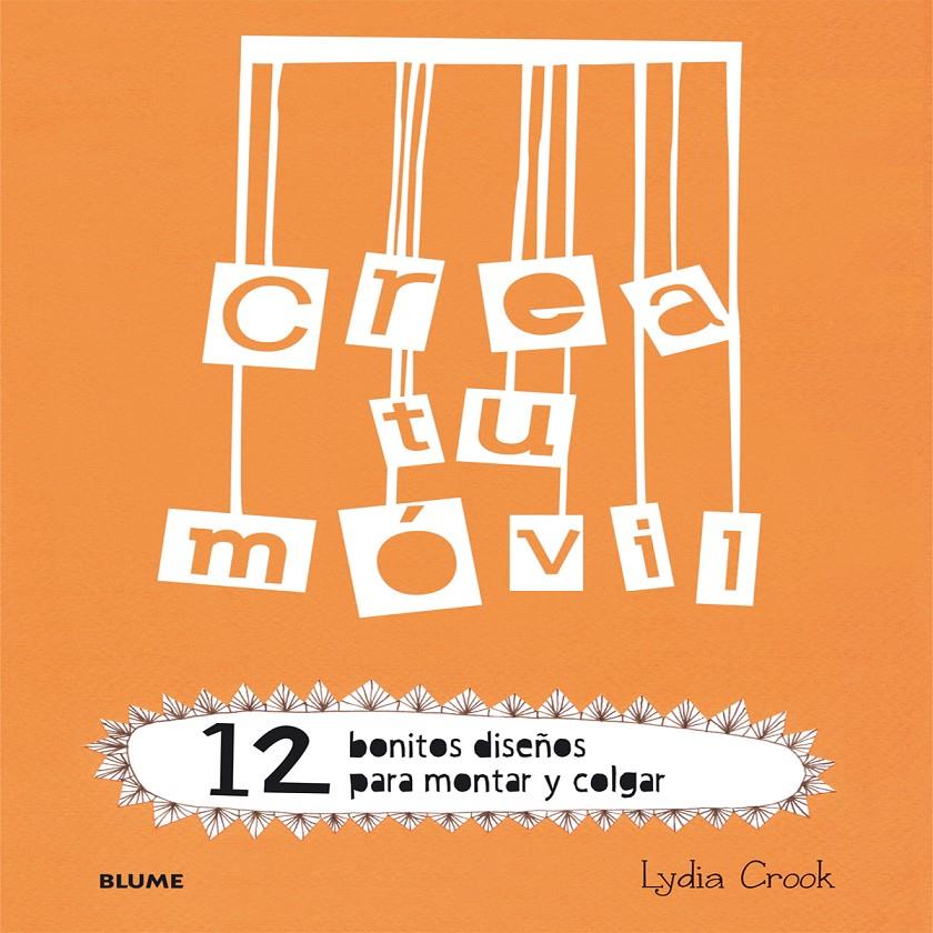 Crea tu móvil | 9788498017915 | Crook, Lydia