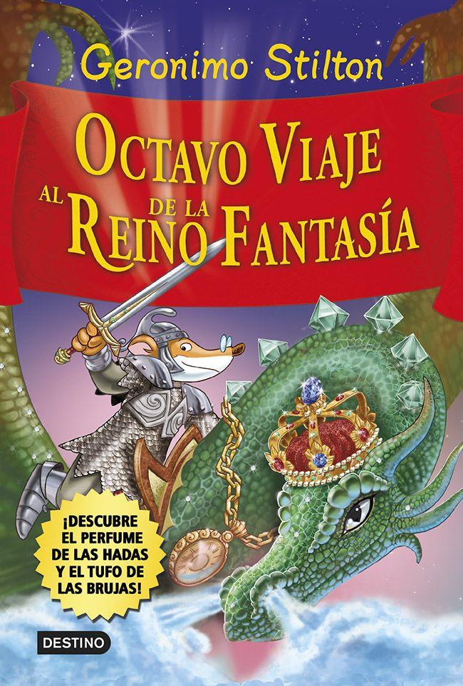 Octavo viaje al Reino de la Fantasía (Geronimo Stilton) | 9788408120551 | Geronimo Stilton